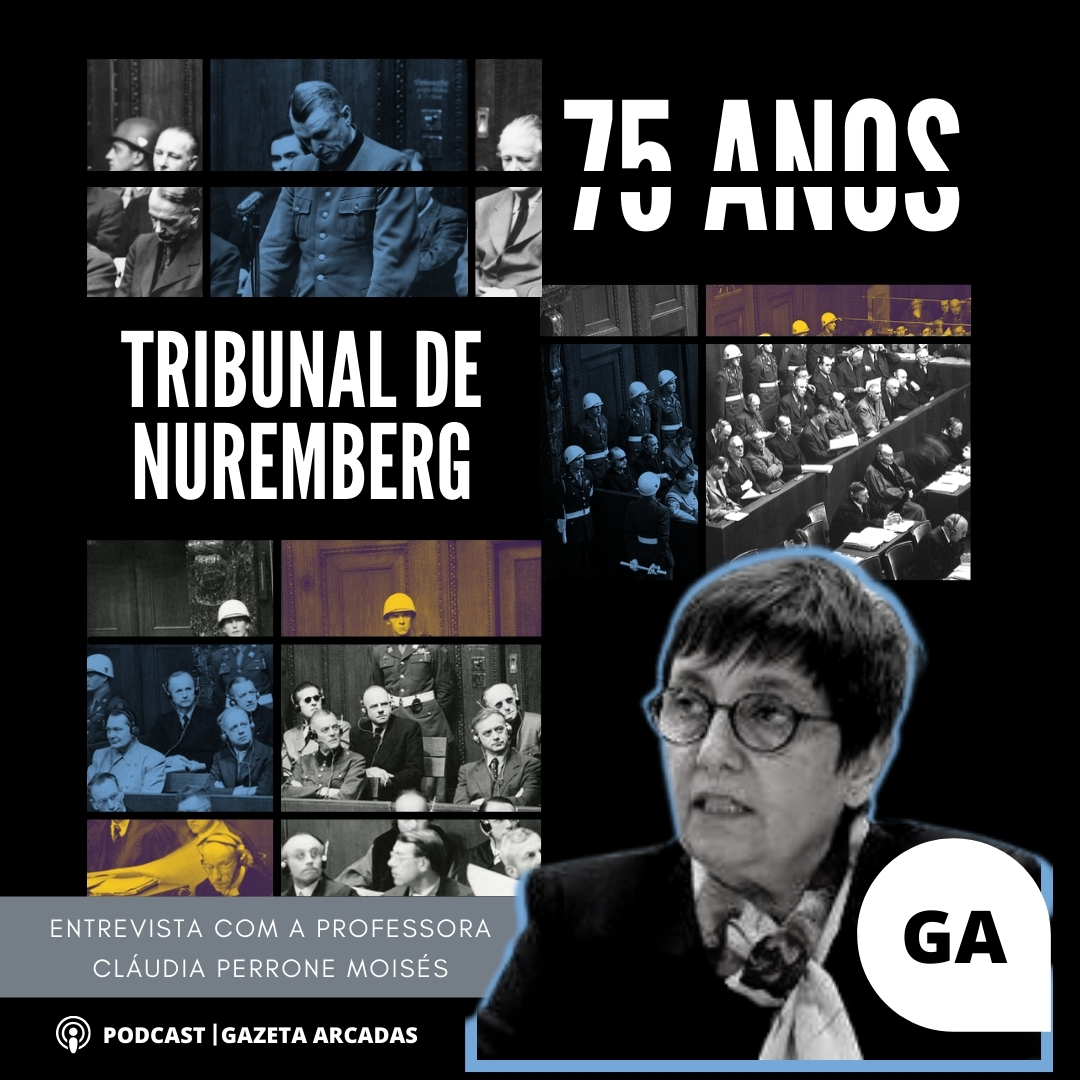 75 Anos do Tribunal de Nuremberg: Entrevista com a Professora Cláudia Perrone Moisés