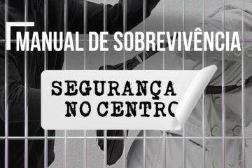 Manual de Sobrevivência Segurança no Centro
