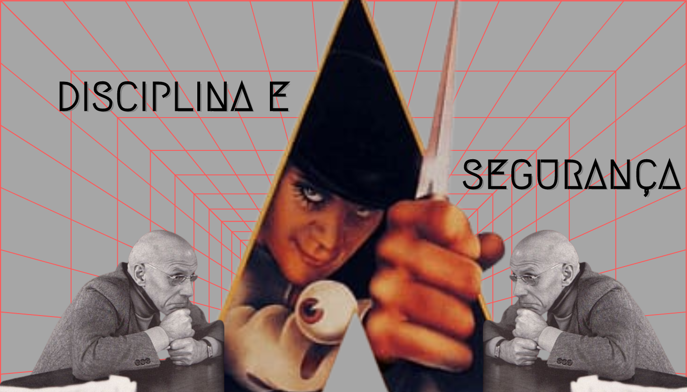 Imagens do filme Laranja Mecânica com os escritos disciplina e segurança